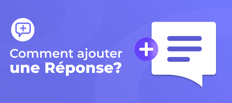 Comment ajouter un guide de réponse